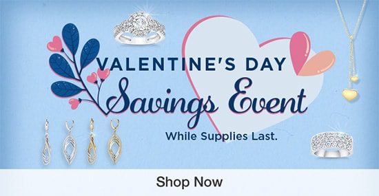 Valentine's Day Savings Event. While Supplies Last. Shop Now.