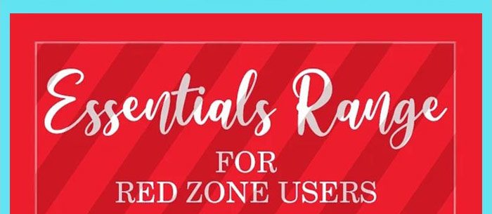 Essentials Range For Red Zone Users