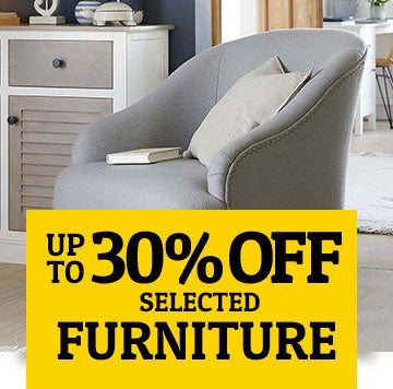 UP TO 30% OFF SELECTED FURNITURE