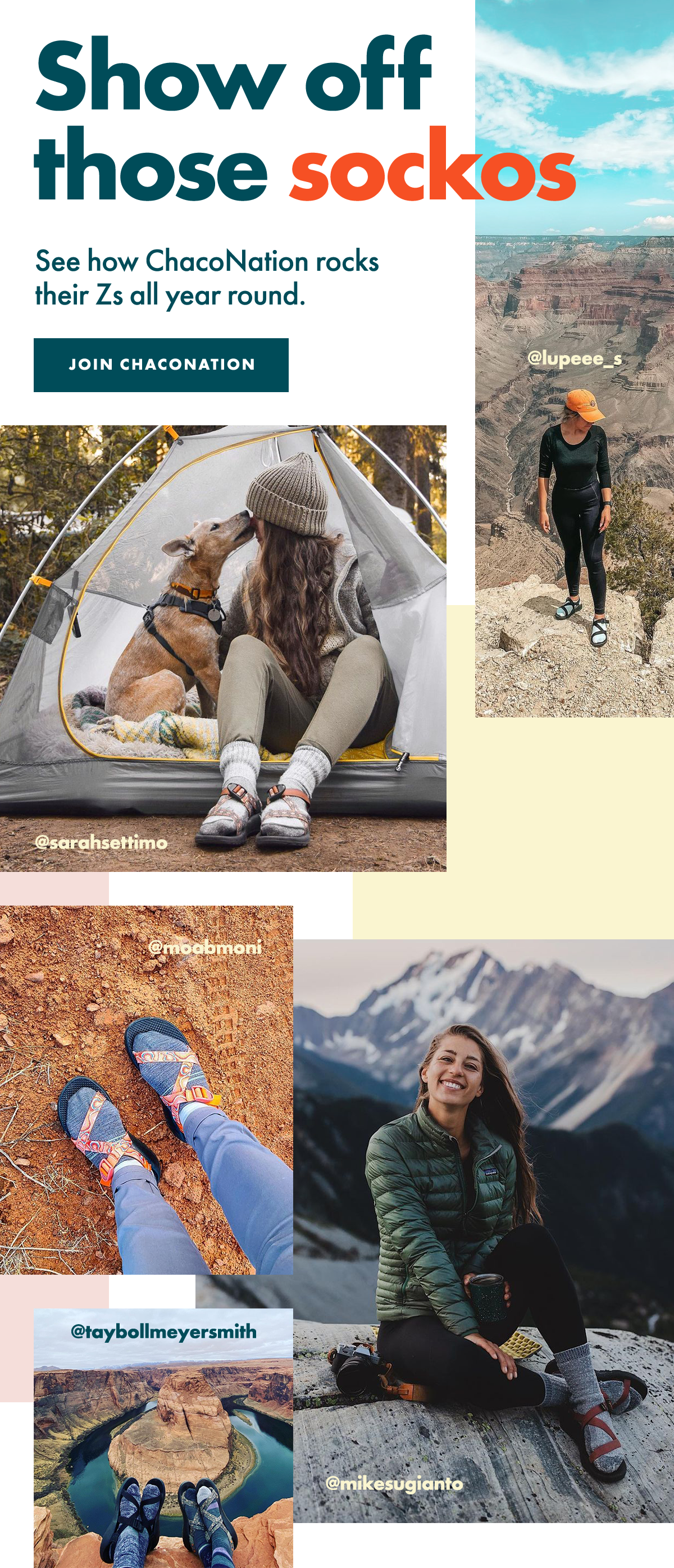 Show off those sockos – See how ChacoNation rocks their Zs all year round. JOIN CHACONATION