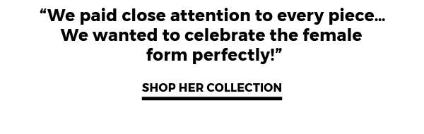 Shop Her Collection