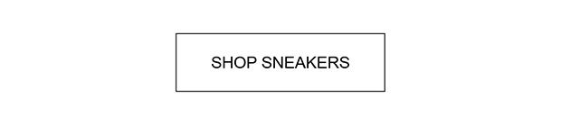 SHOP SNEAKERS