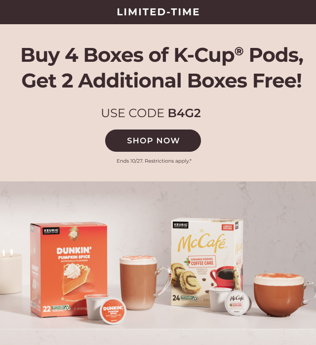 Buy 4 Boxes of K-Cup® Pods, Get 2 Additional Boxes Free!