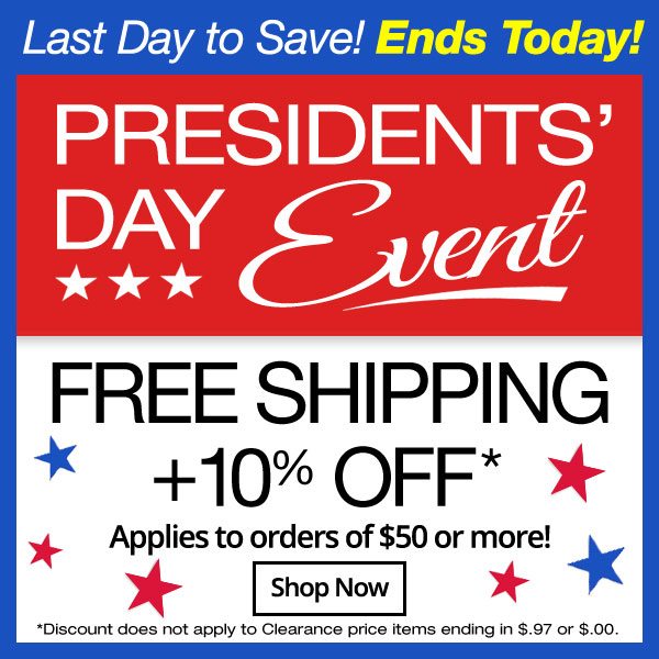 Presidents' Day Event ends today! Free shipping + 10% off all orders of $50 or more. Shop Now!