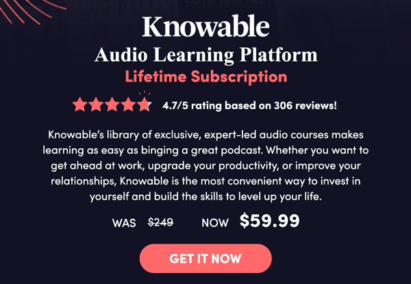 Knowable Audio Learning Platform | Get It Now 