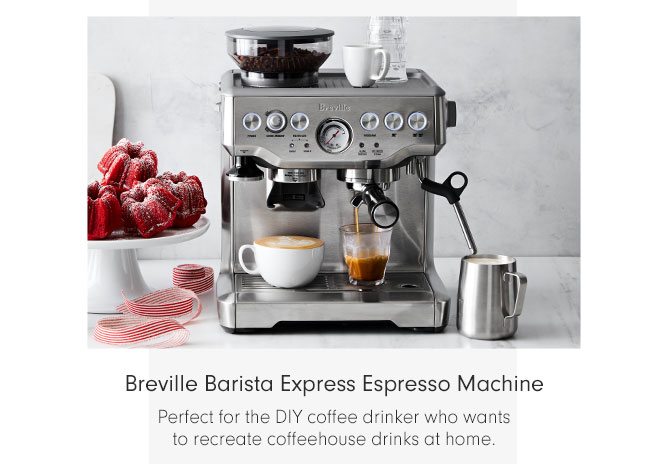 Breville Barista Express Espresso Machine - Perfect for the DIY coffee drinker who wants to recreate coffeehouse drinks at home.