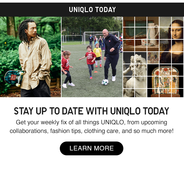 BANNER 7 - UNIQLO TODAY LEARN MORE