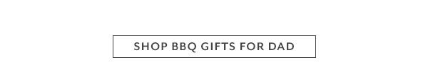 Shop BBQ Gifts for Dad