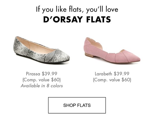 IF YOU LIKE FLATS, YOU'LL LOVE D'ORSAY FLATS | SHOP FLATS