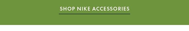 SHOP NIKE ACCESSORIES