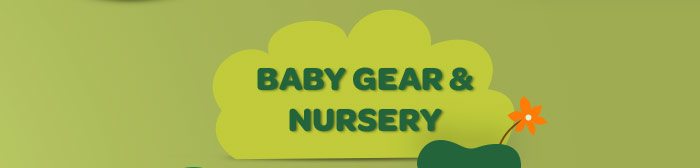 Baby Gear & Nursery