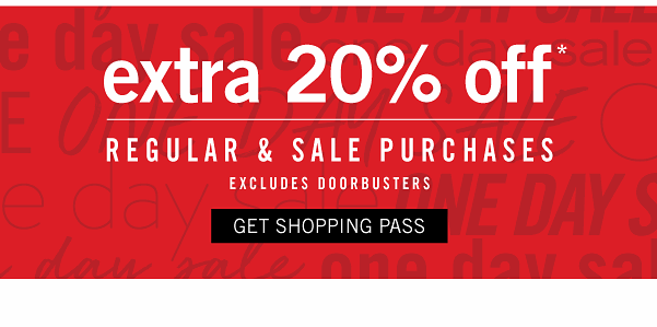 Extra 20% off regular & sale purchases - excludes Doorbusters. Get Shopping Pass.