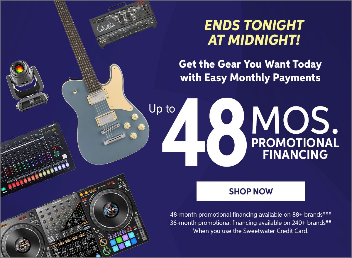 Ends Tonight! Up to 48 Months Promotional Financing!