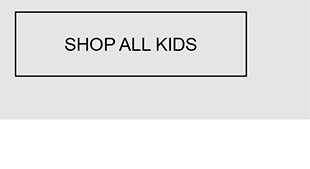 SHOP ALL KIDS