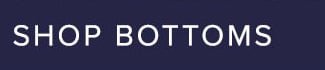 Shop Bottoms 