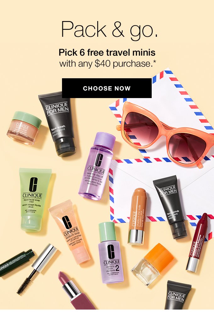 Pick 6 free travel minis with any $40 purchase.* CHOOSE NOW >