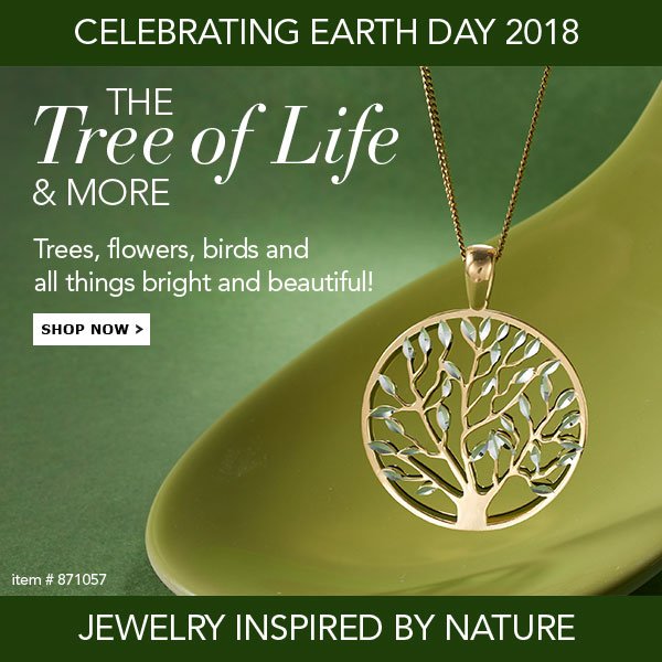 Celebrating Earth Daqy 2018. Jewelry Inspired By Nature. Shop Now