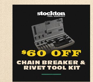 $60 off chain breaker & rivet tool kit