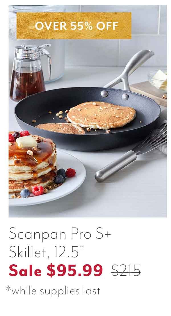 Over 55% Off Scanpan Pro S+