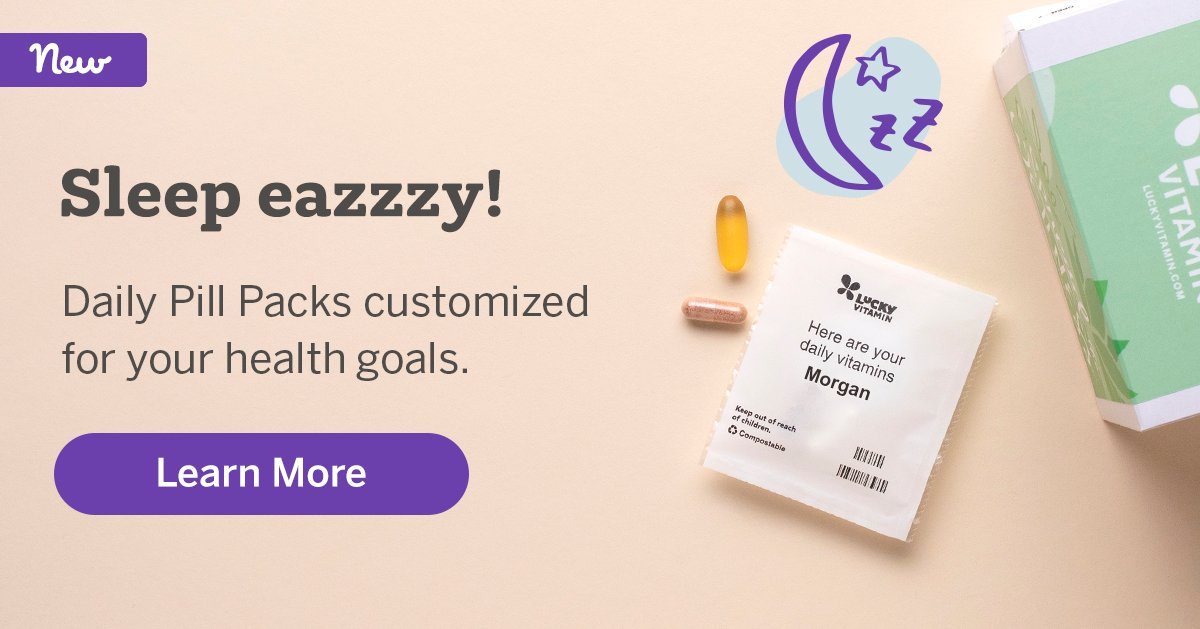 New! Sleep eazzzy! Daily Pill Packs customized for your health goals. - Learn More