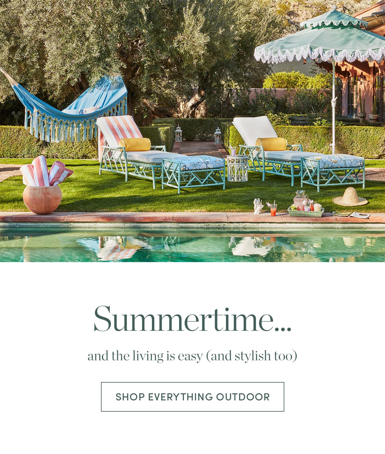 Summertime... and the living is easy (and stylish too) | Shop Everything Outdoor >