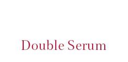 Double Serum