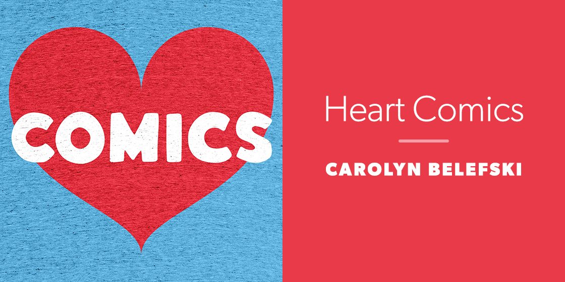Heart Comics by Carolyn Belefski