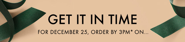 GET IT IN TIME FOR DECEMBER 25 ORDER BY 3PM ON
