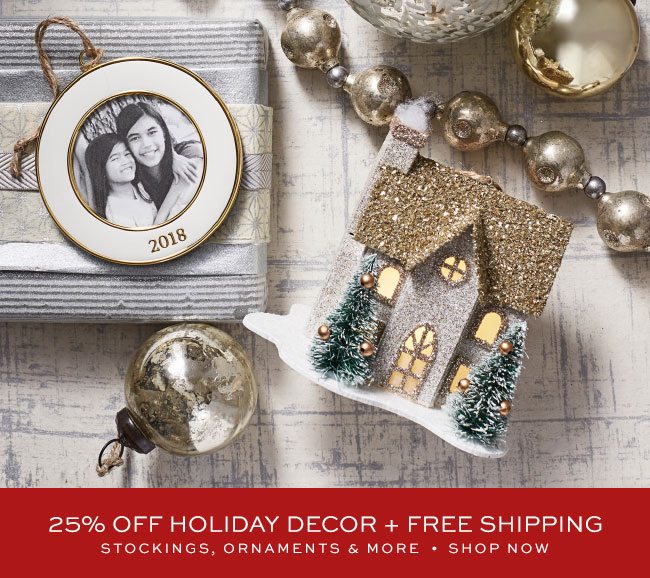 UP TO 30% OFF ALL HOLIDAY DECOR + FREE SHIPPING