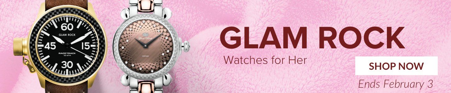 GLAM ROCK Watches for Her Glamorous, Chic and Eternally du Jour Up to 88% off! Ends February 3