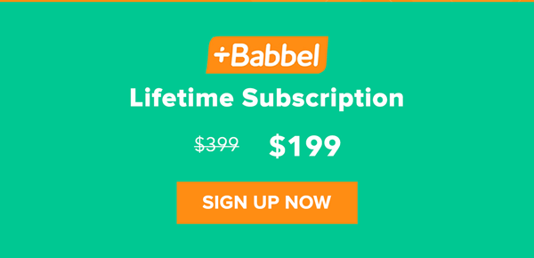 Babbel Is Back | Sign Up Now