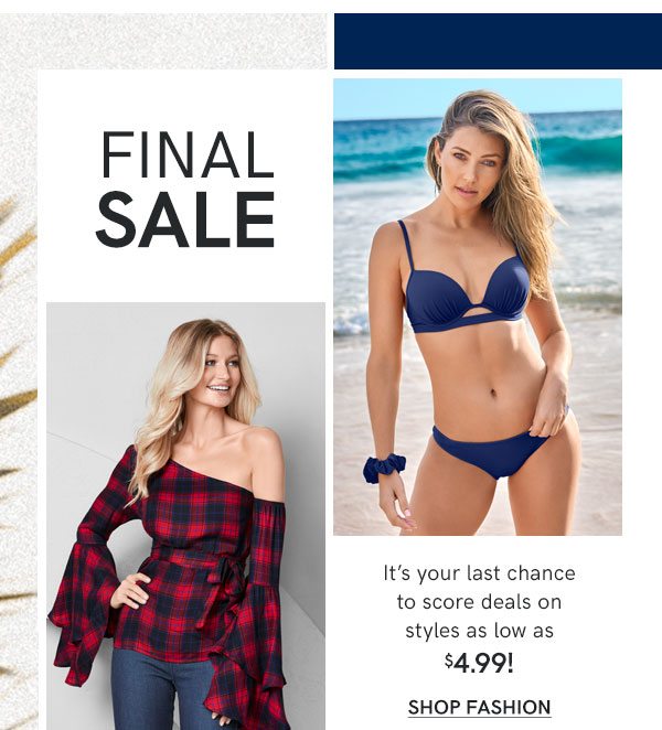 It's your last chance to score deals on styles as low as $4.99!