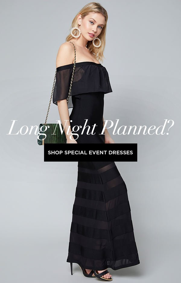 Long Night Planned? SHOP SPECIAL EVENT DRESSES >