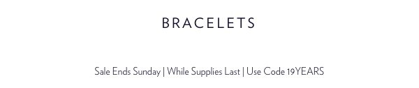 It’s Our Anniversary Sale. Shop Bracelets And Save 15%.