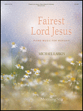 Fairest Lord Jesus: Piano Music for Worship