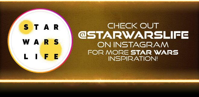 Check Out @starwarslife On Instagram For More STAR WARS Inspiration!