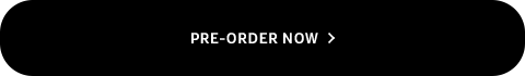 PRE-ORDER NOW