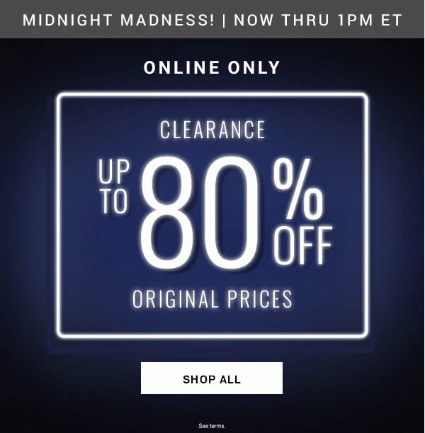 ONLINE ONLY | MIDNIGHT MADNESS | UP TO 80% OFF Original Prices. - Shop All
