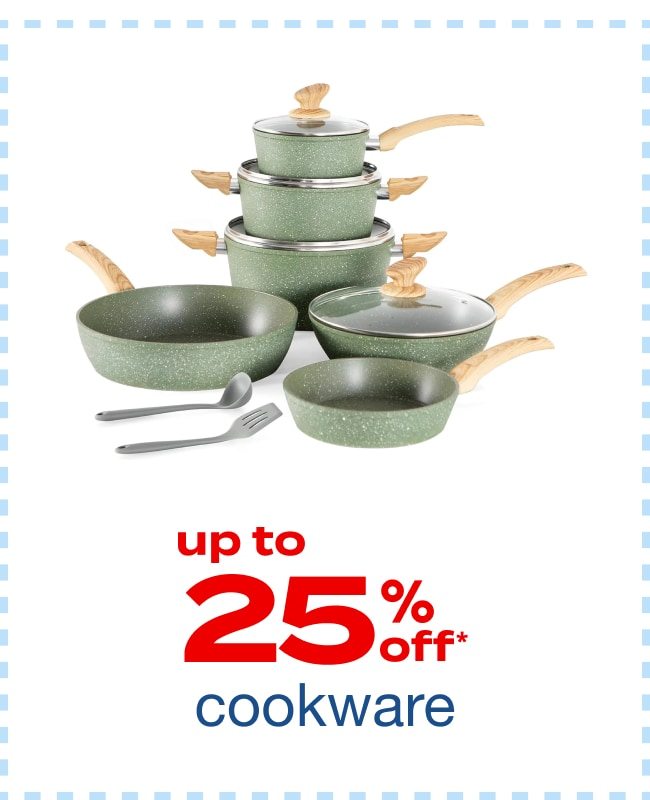 Up to 25% Off Cookware