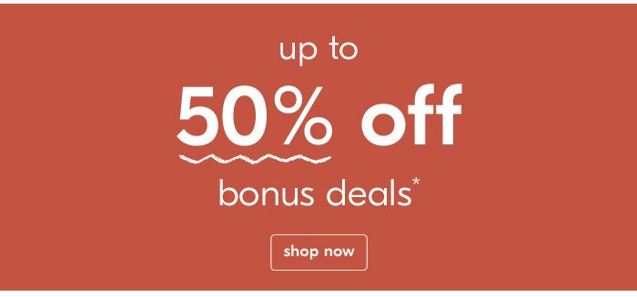 up to 50% off bonus deals