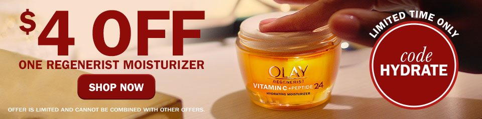$4 off one regenerist moisturizer. Shop Now. Limited time only. Code: HYDRATE. Offer is limited and cannot be combined with other offers.
