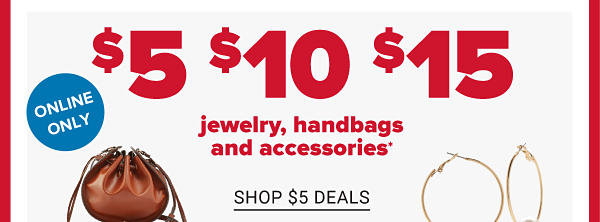 Daily Deals - $5, $10 & $15 jewelry, handbags and accessories. Shop $5 Deals.