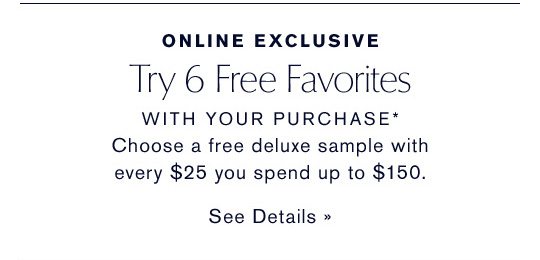 ONLINE EXCLUSIVE | Try 6 Free Favorites