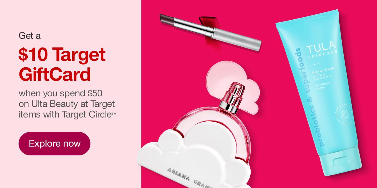 Get a $10 Target GiftCard when you spend $50 on Ulta Beauty at Target items with Target Circle™ Explore now >