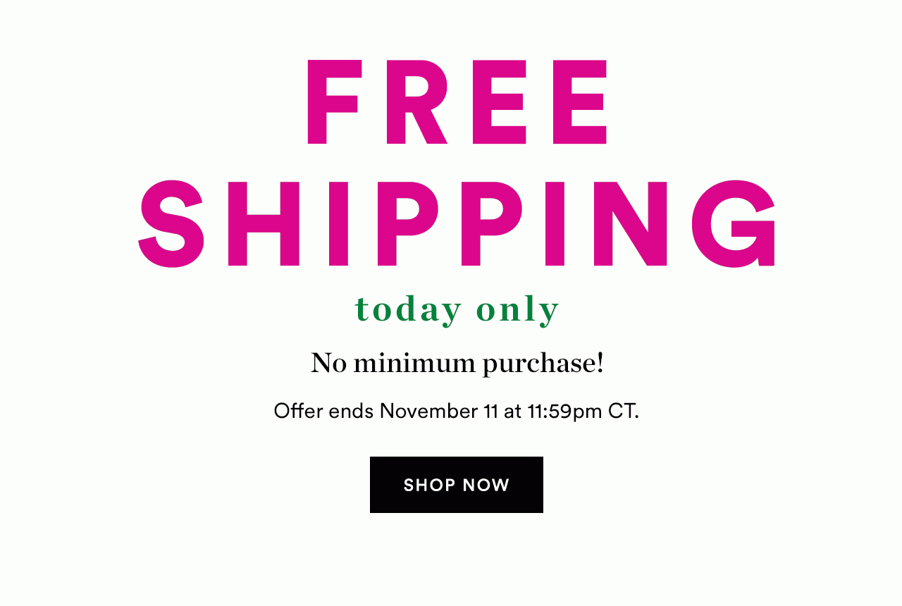 Free Shipping Today Only