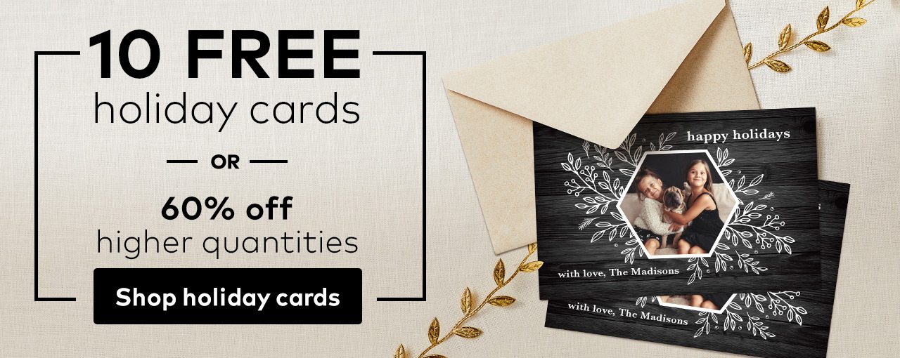 10 FREE holiday cards. Shop now.