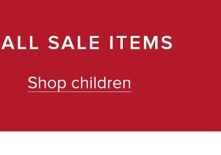 Up to 70% off all sale items. Shop children.
