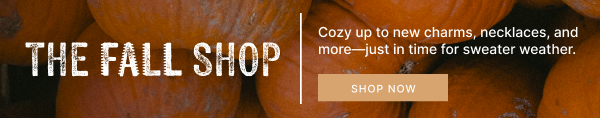 The Fall Shop | SHOP NOW