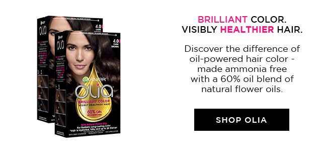 BRILLIANT COLOR. VISIBLY HEALTHIER HAIR. - Discover the difference of oil-powered hair color - made ammonia free with a 60 percent oil blend of natural flower oils. - SHOP OLIA