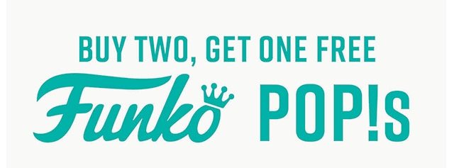 Buy Two Get One Free Funko Pops